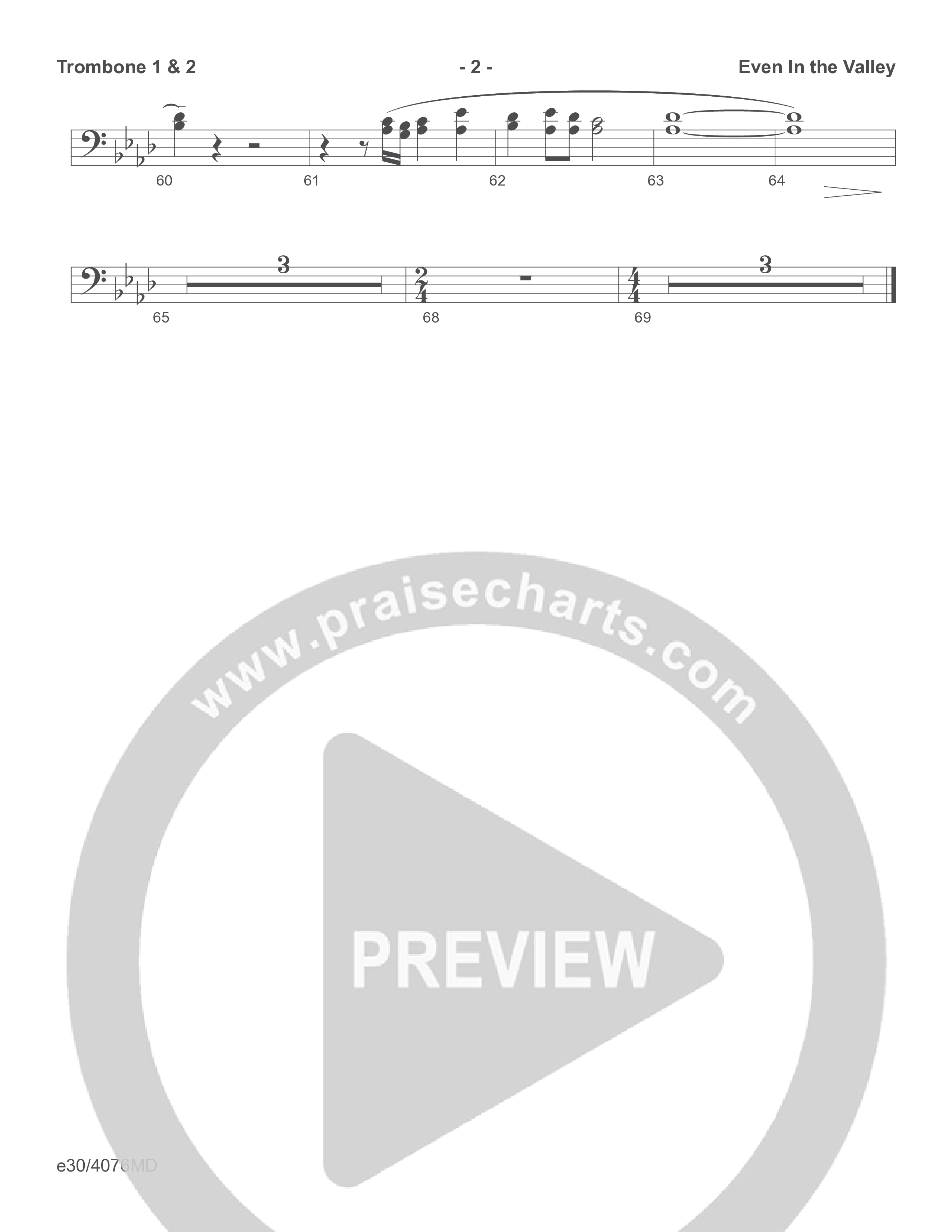 Even In The Valley (Choral Anthem SATB) Trombone 1/2 (Word Music Choral / Arr. Richard Kingsmore)