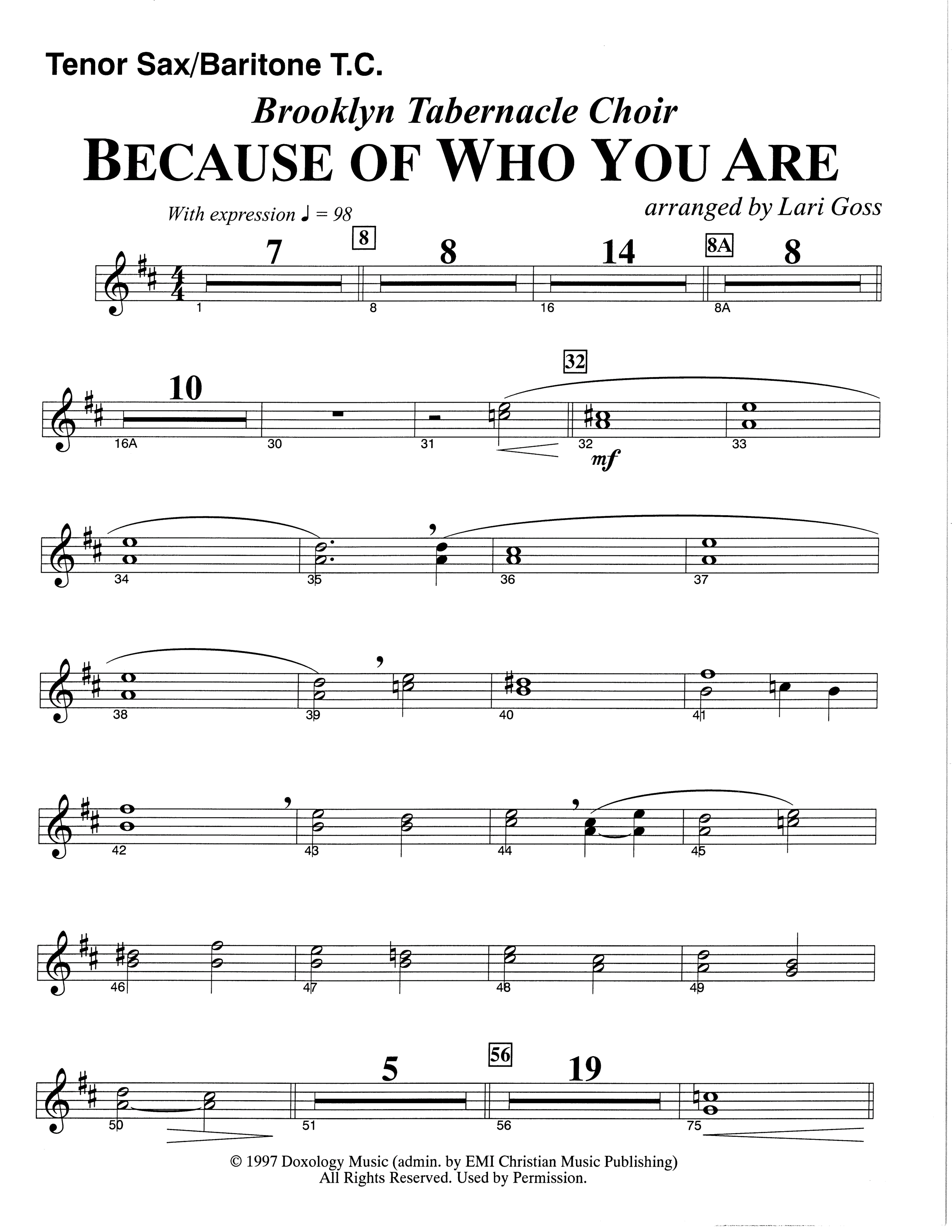 Because Of Who You Are (Choral Anthem SATB) Tenor Sax/Baritone T.C. (The Brooklyn Tabernacle Choir / Arr. Carol Cymbala)
