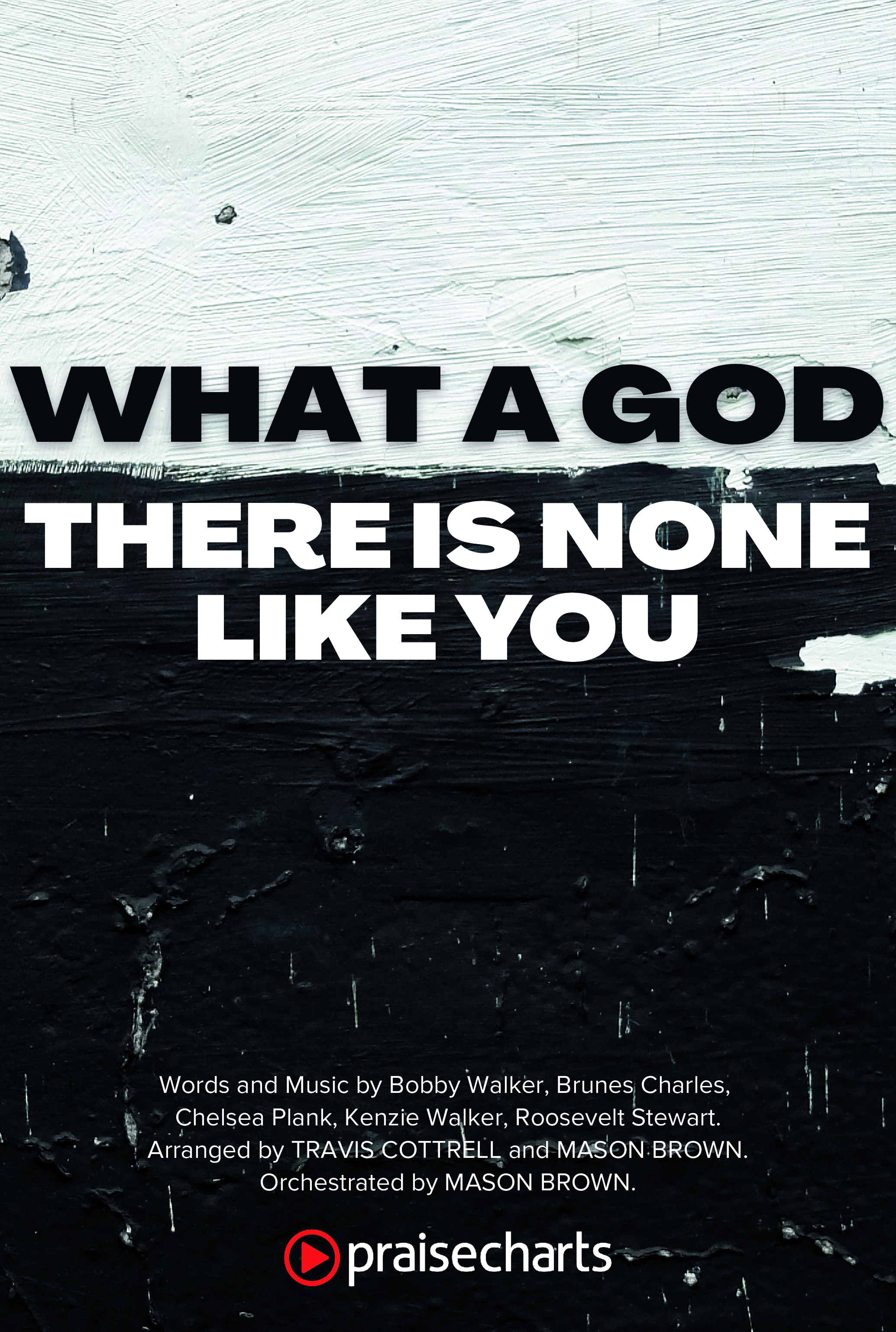 What A God / There Is None Like You (Choral/SATB) Octavo Cover Sheet (Travis Cottrell / Brooke Voland / Arr. Mason Brown)