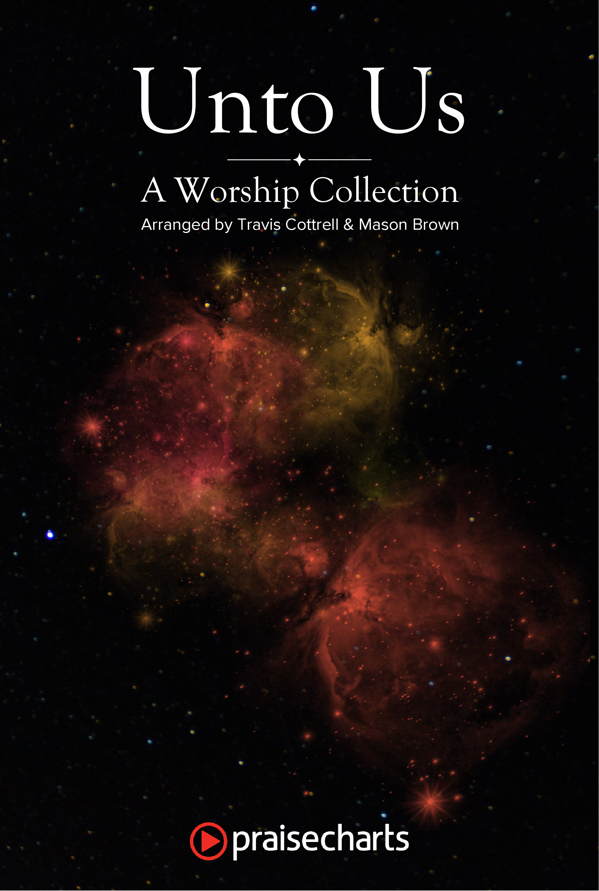 Unto Us (7 Song Choral Collection) Octavos (Piano/SATB) (Travis Cottrell / Brooke Voland / Cheryl Stark / Arr. Mason Brown)