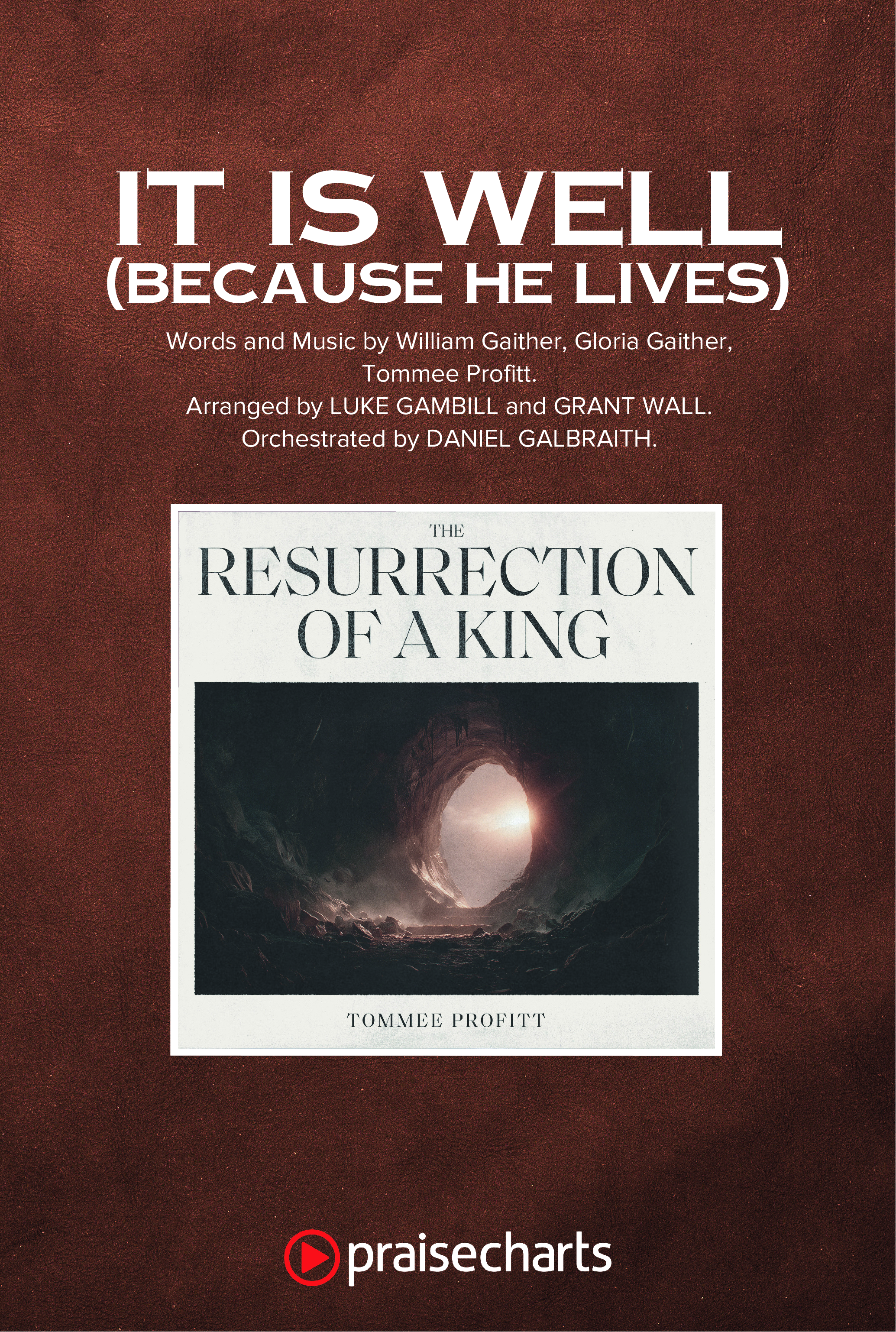 It Is Well (Because He Lives) (Choral Anthem SATB) Octavo Cover Sheet (Tommee Profitt / Bay Turner / Arr. Luke Gambill)