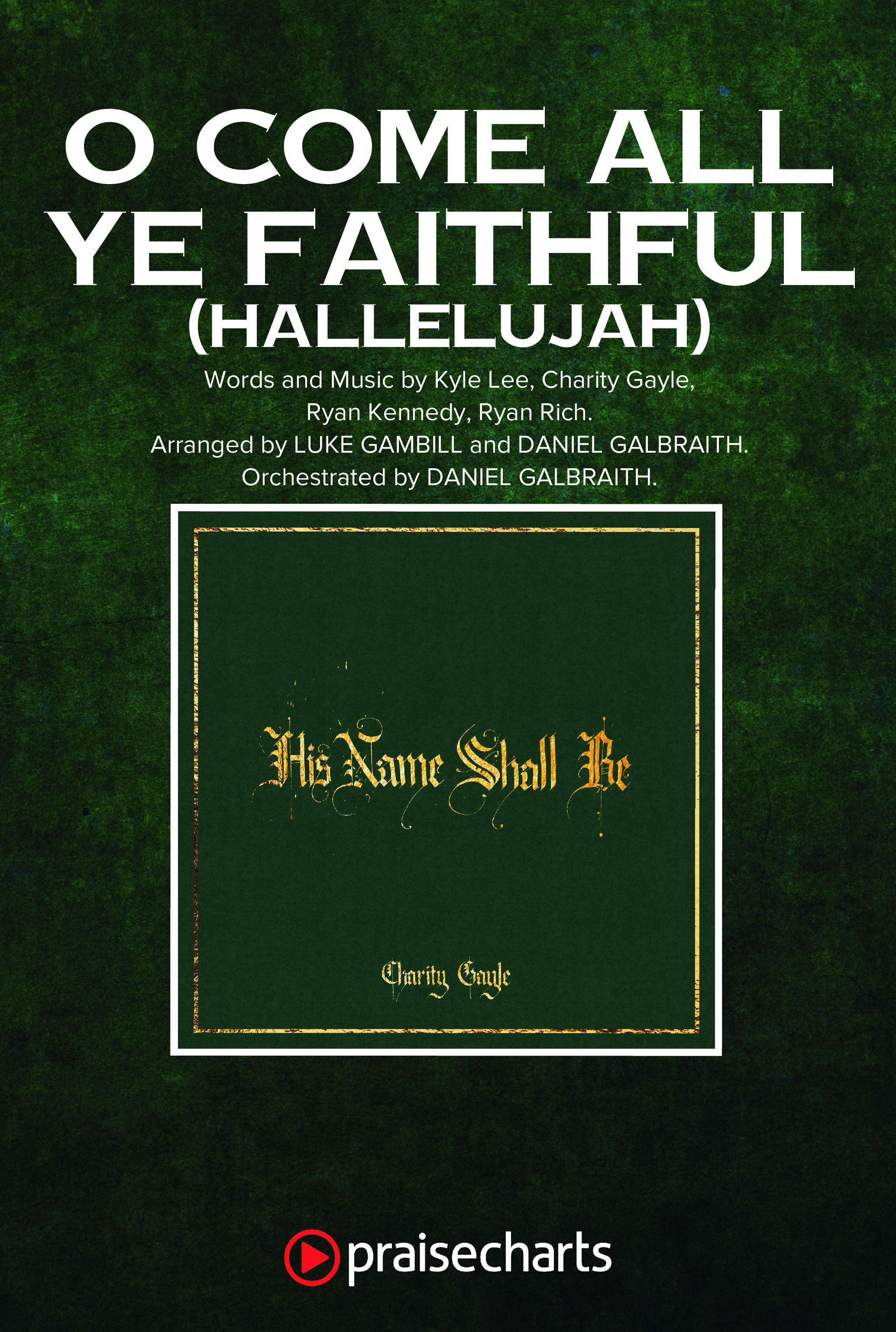 O Come All Ye Faithful (Hallelujah) (Choral Anthem SATB) Octavo Cover Sheet (Charity Gayle / Arr. Luke Gambill)