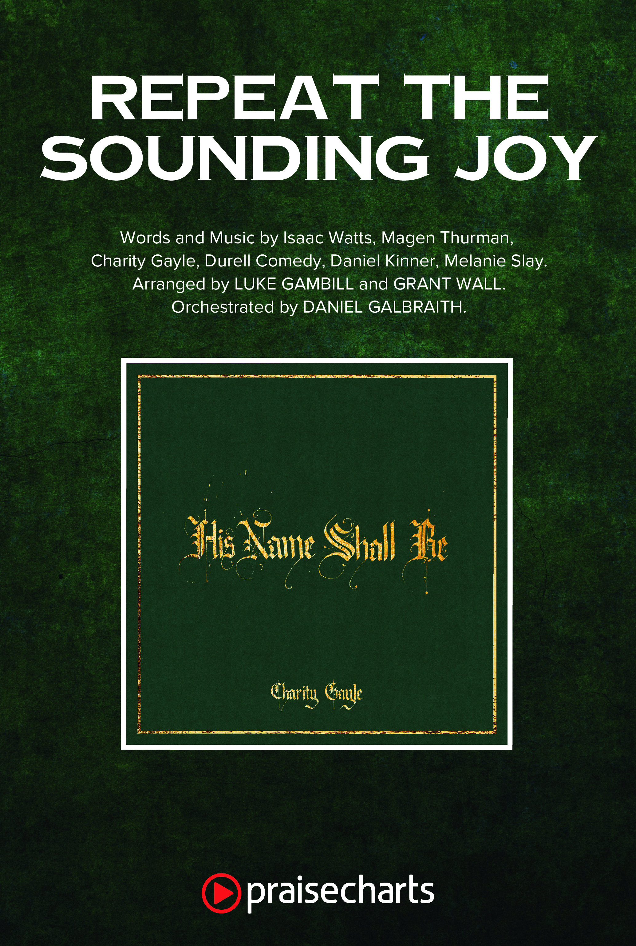 Repeat The Sounding Joy (Choral Anthem SATB) Octavo Cover Sheet (Charity Gayle / Arr. Luke Gambill)